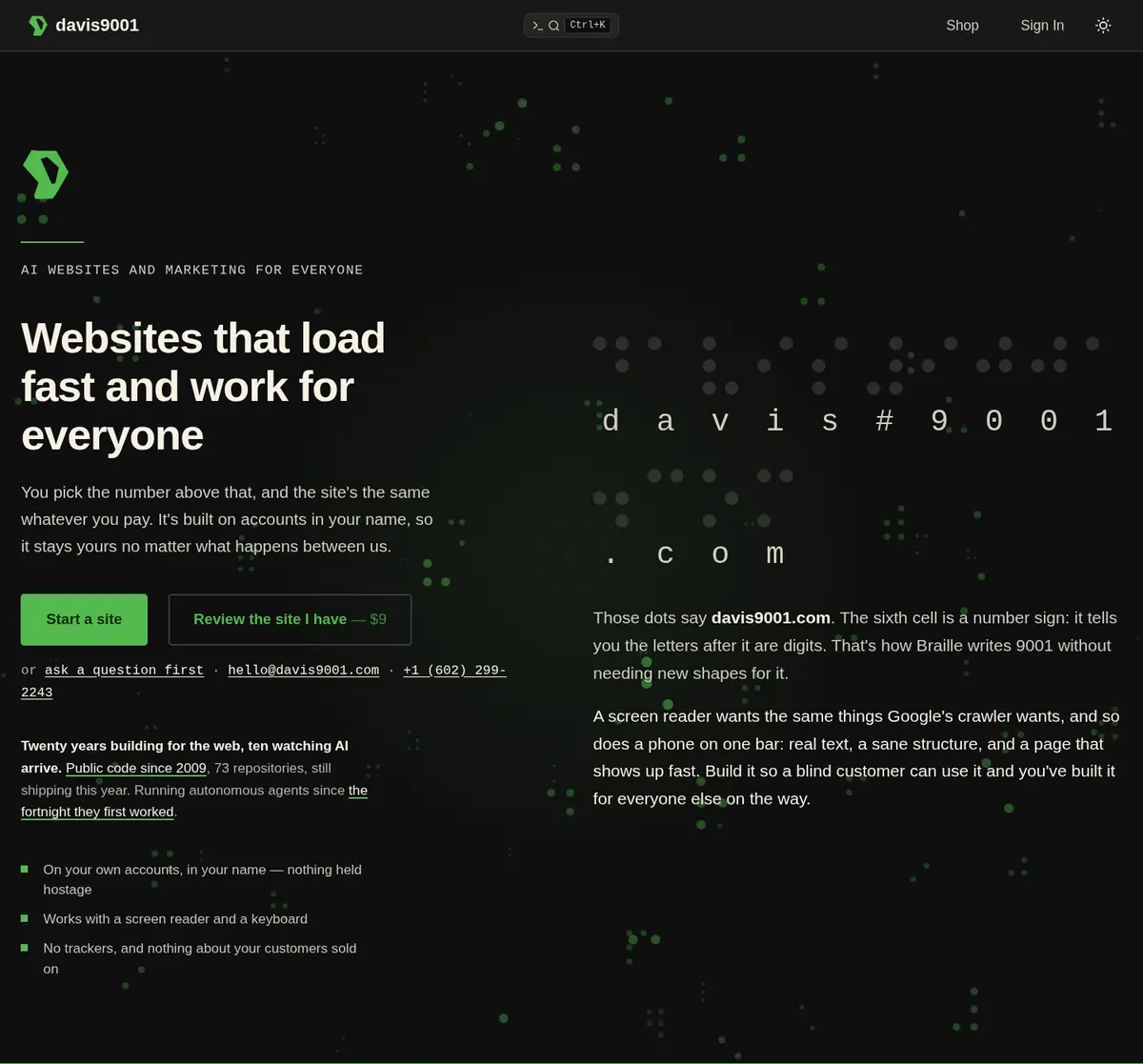 The davis9001.com homepage hero, on its dark ground: the green mark, the line AI WEBSITES AND MARKETING FOR EVERYONE, and the headline Websites that load fast and work for everyone, with buttons to start a site or review an existing one. Behind it, a field of green dots, and on the right the same Braille as the card, spelling davis#9001.com, with a paragraph explaining the number sign.